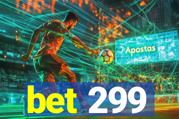 bet 299